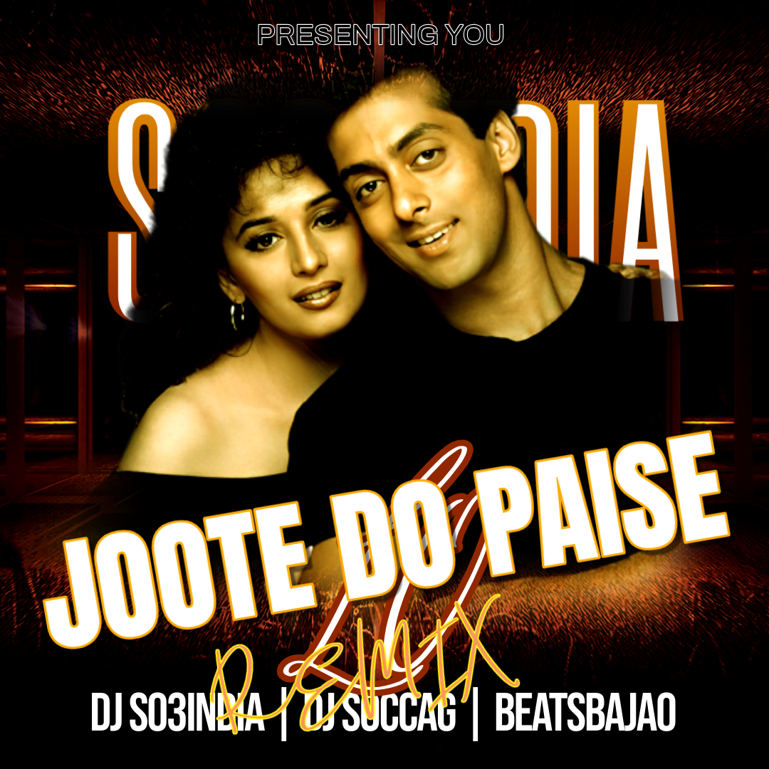 Joote Do Paise Lo - Club Remix - DJ So3India X DJ  DJ So3India X DJ Soccag